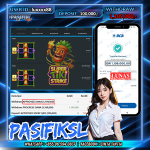 PASIFIKSLOT JACKPOT SUPER TIKI STRIKE Rp.1,109,000,- LUNAS!